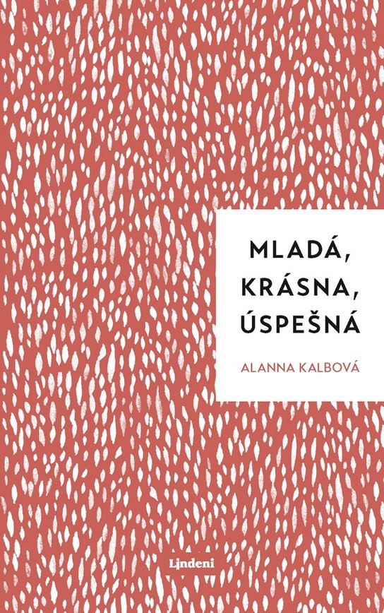 Mladá, krásna, úspešná -  Allana Kalbová