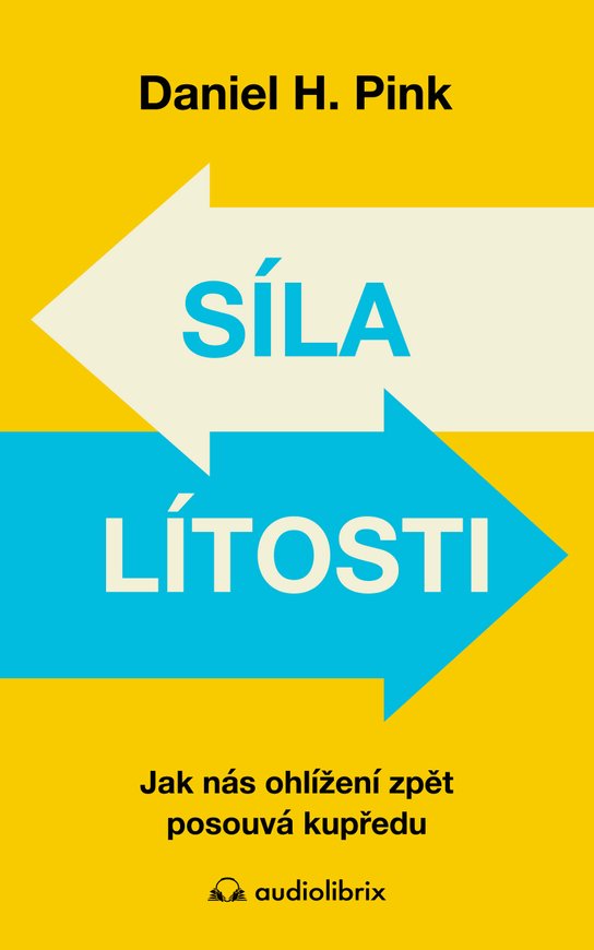 Síla lítosti -  H. Daniel Pink