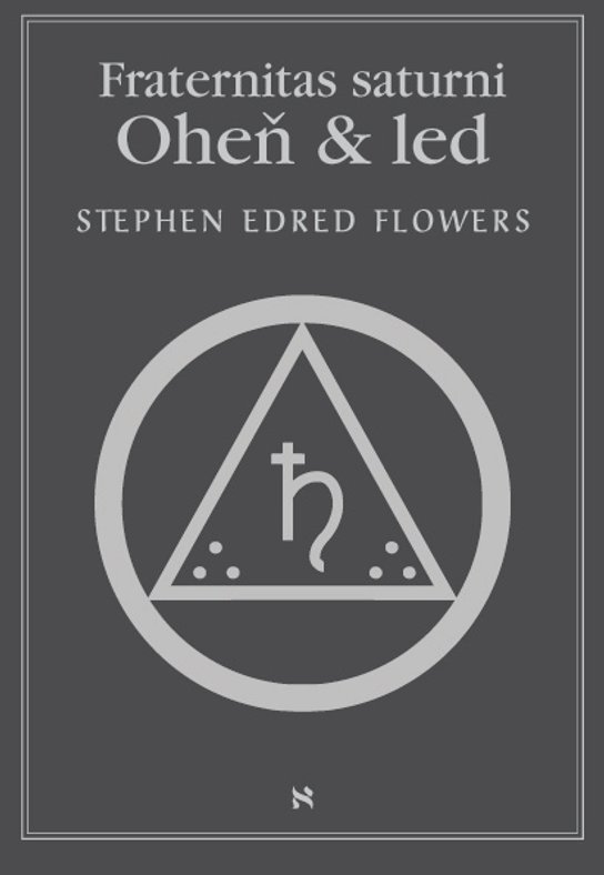 Fraternitas Saturni - Stephen Edred Flowers