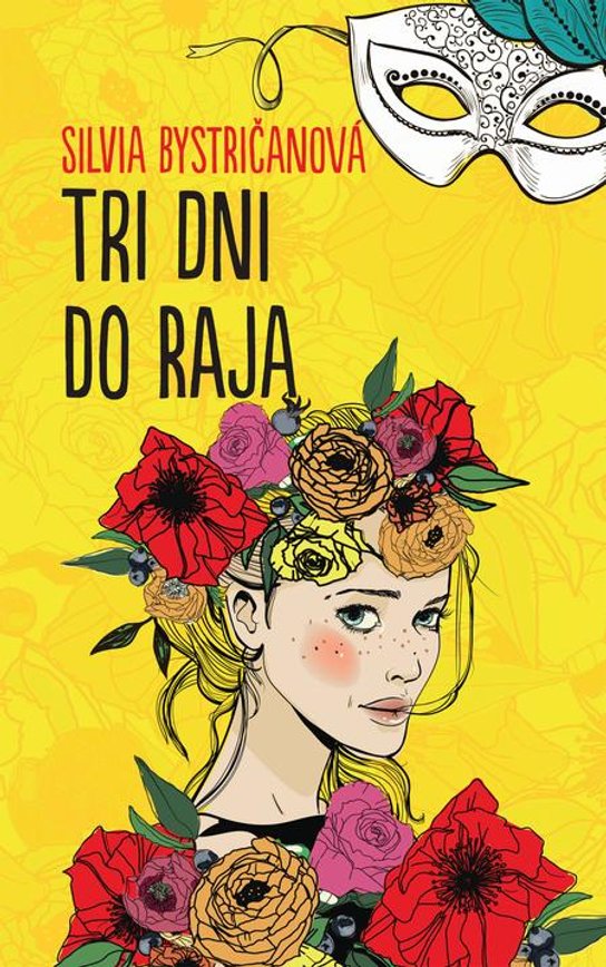 Tri dni do raja -  Silvia Bystričanová