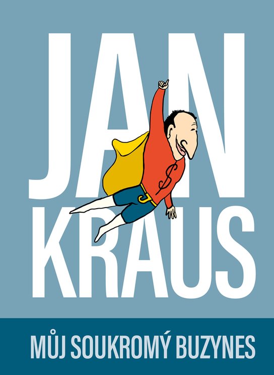 Jan Kraus: Můj soukromý buzynes -  Jan Kraus
