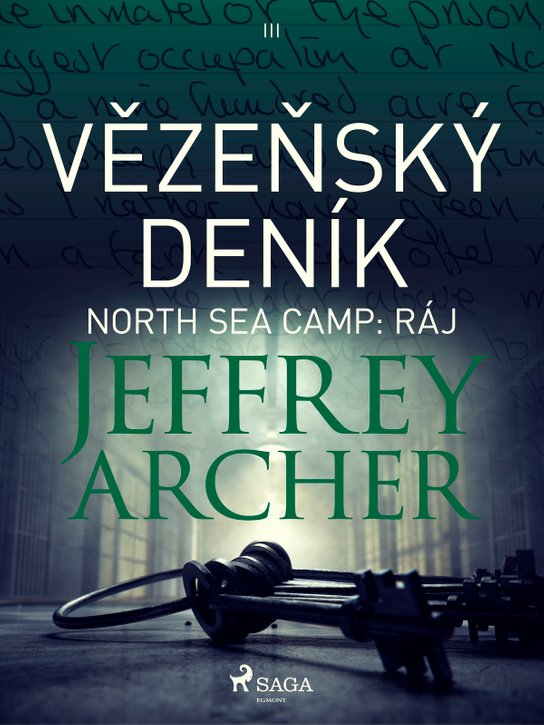 Vězeňský deník III – North Sea Camp: Ráj -  Jeffrey Archer