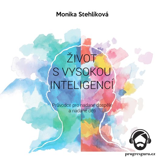 Život s vysokou inteligencí -  Monika Stehlíková