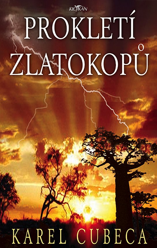 Prokletí zlatokopů -  Karel Cubeca Kostka