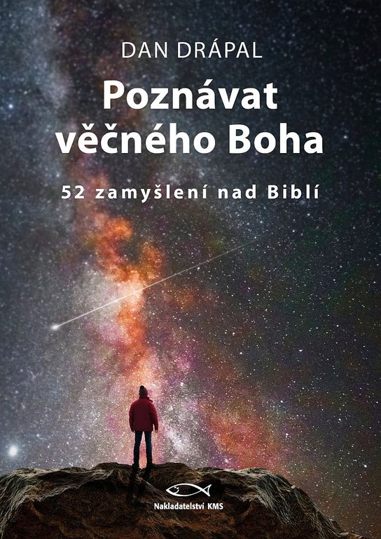 Poznávat věčného Boha -  Dan Drápal