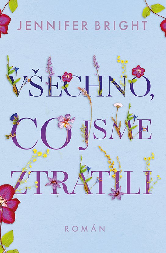 Všechno, co jsme ztratili -  Jennifer Bright