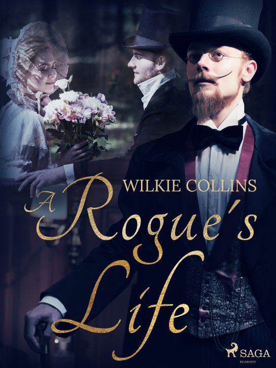 A Rogue's Life -  Wilkie Collins