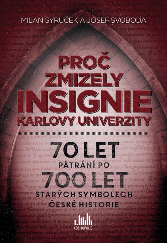 Proč zmizely insignie Karlovy univerzity -  Josef Svoboda