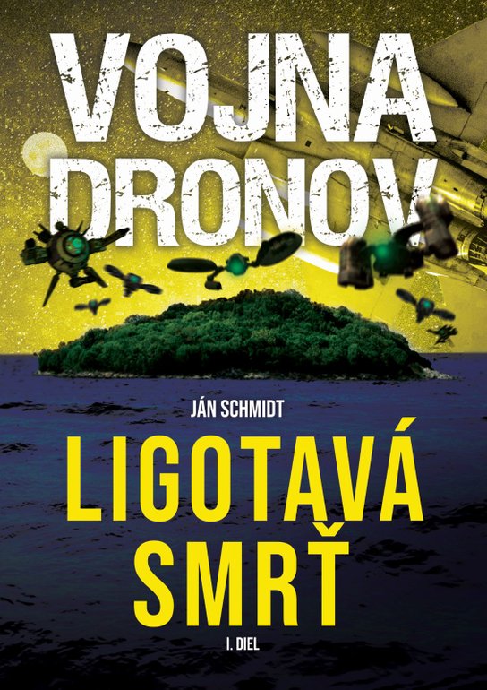 Vojna dronov -  Ján Schmidt