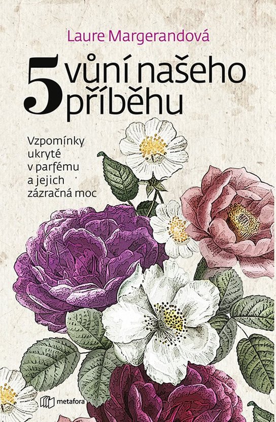 5 vůní našeho příběhu -  Laure Margerand