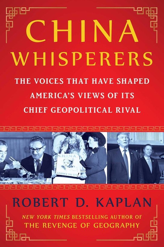China Whisperers -  Robert D. Kaplan