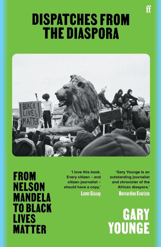 Dispatches from the Diaspora -  Gary Younge