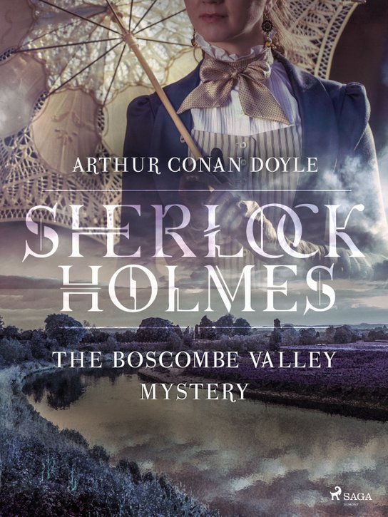 The Boscombe Valley Mystery -  Arthur Conan Doyle
