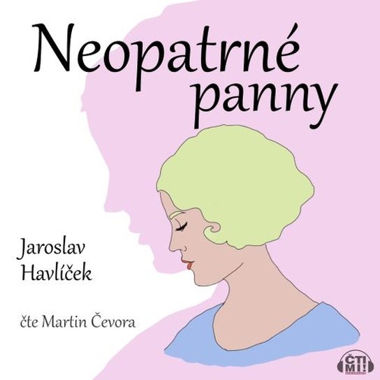 Neopatrné panny -  Jaroslav Havlíček