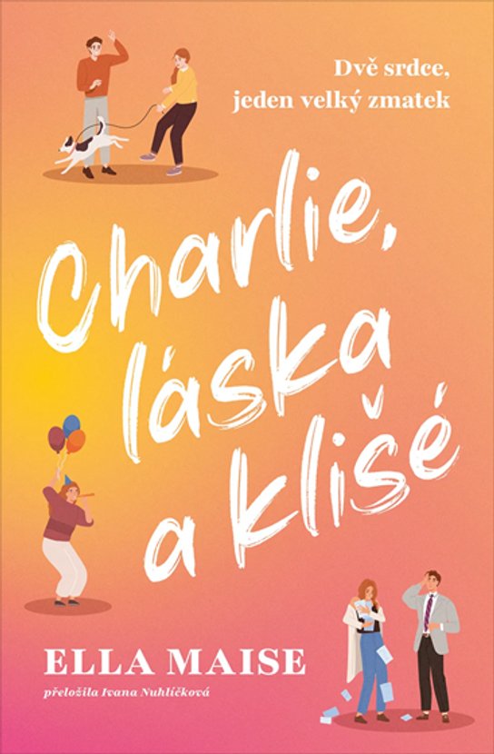 Charlie, láska a klišé -  Ella Maise