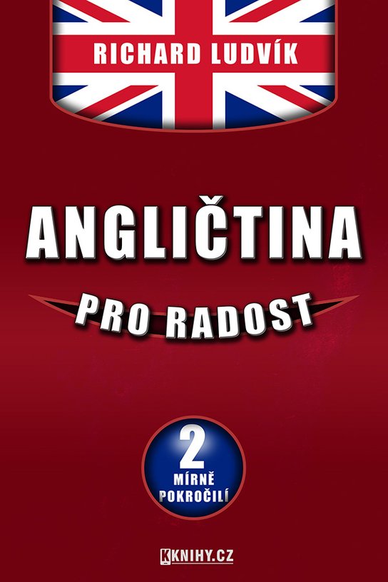 Angličtina pro radost II. - Ludvík Richard
