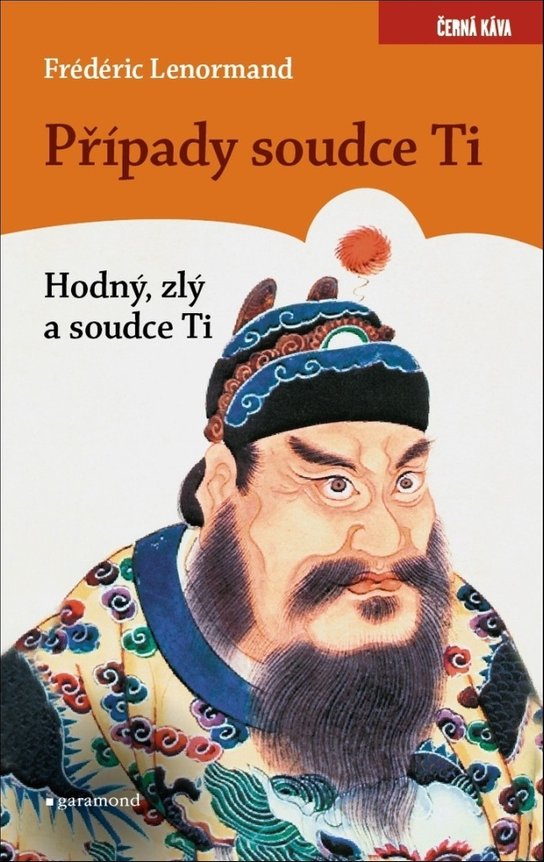 Případy Soudce Ti. Hodný, zlý a soudce Ti -  Frédéric Lenormand