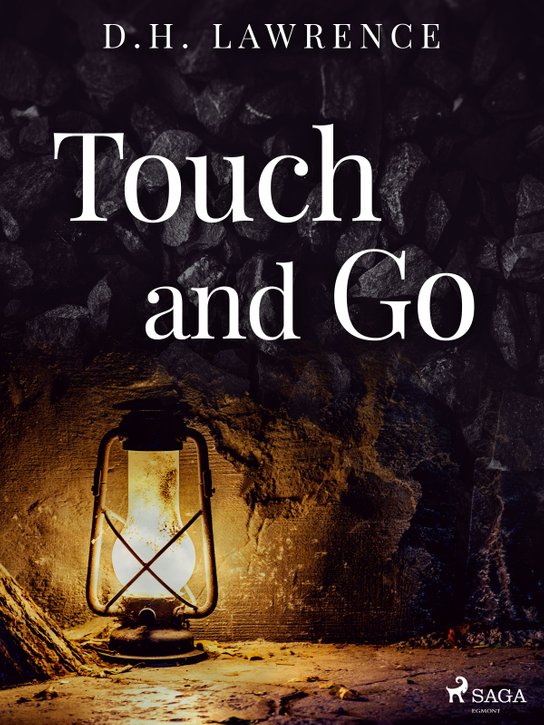 Touch and Go -  D. H. Lawrence