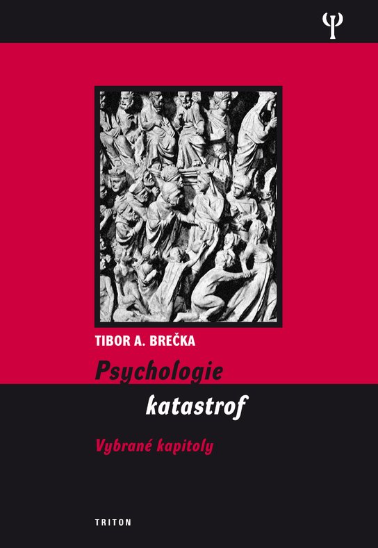 Psychologie katastrof -  Tibor Brečka