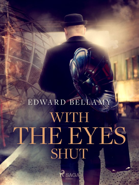 With the Eyes Shut -  Edward Bellamy