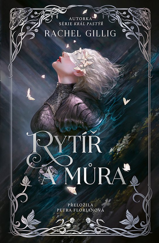 Rytíř a můra -  Rachel Gillig
