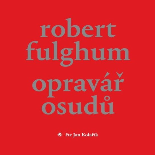 Opravář osudů, mp3 - Robert Fulghum
