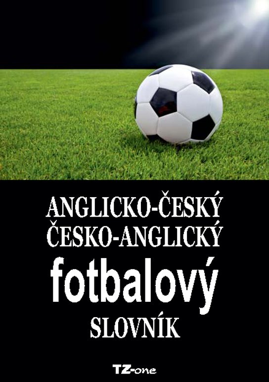 Anglicko-český/ česko-anglický fotbalový slovník