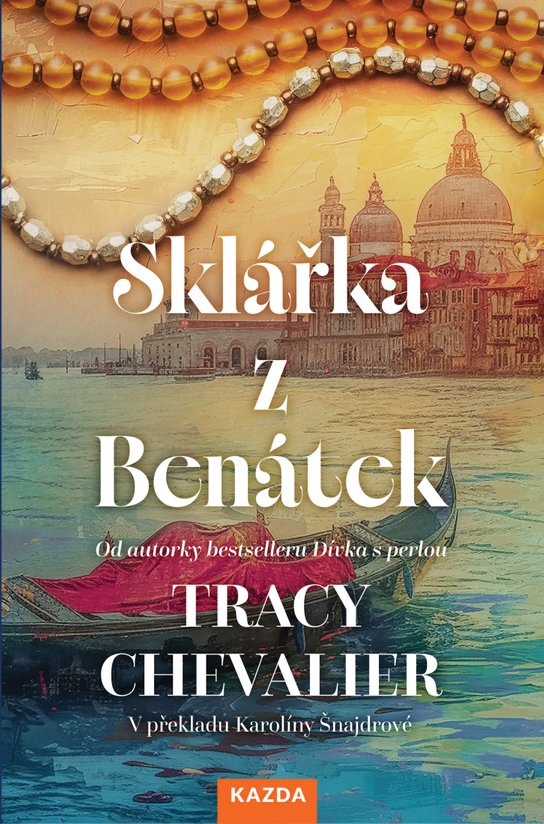 Sklářka z Benátek -  Tracy Chevalier