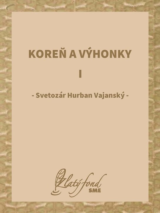 Koreň a výhonky I -  Svetozár Hurban Vajanský