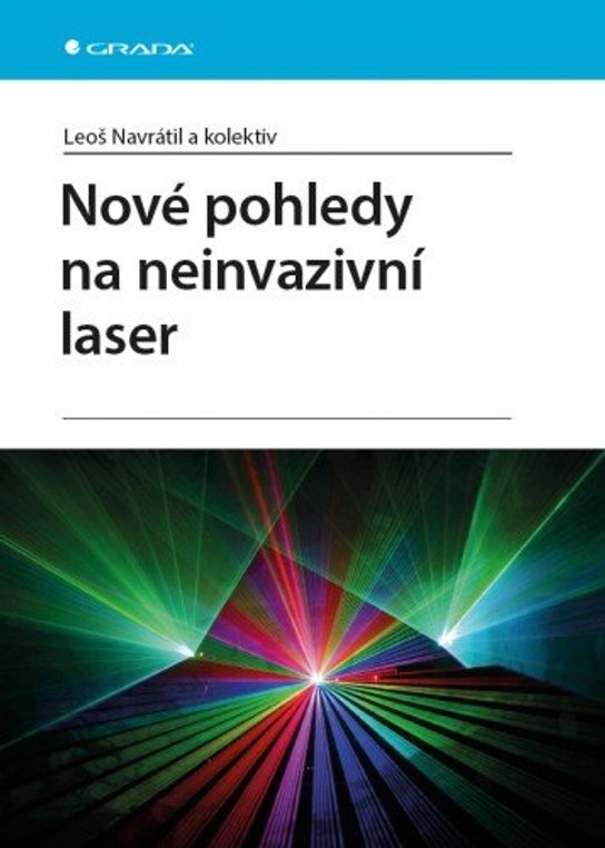Nové pohledy na neinvazivní laser -  kolektiv a
