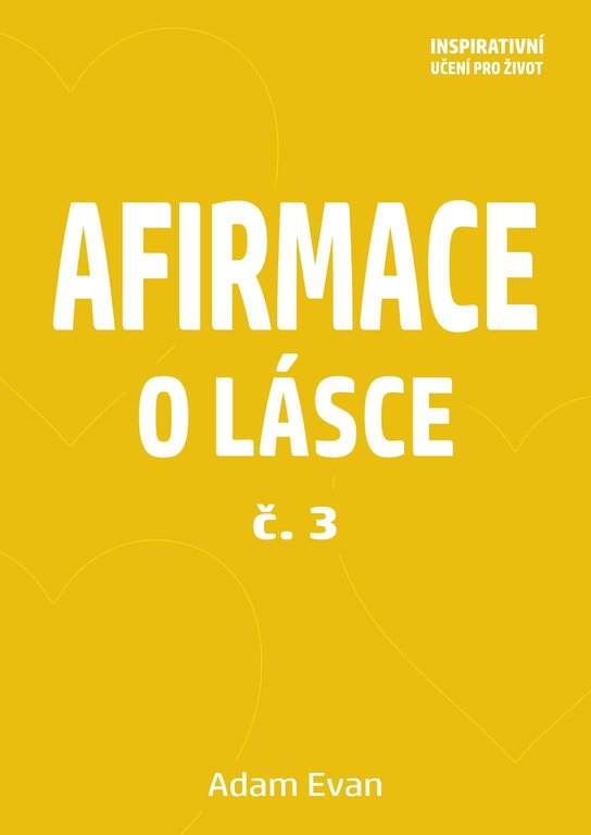Afirmace o Lásce č. 3 -  Adam Evan