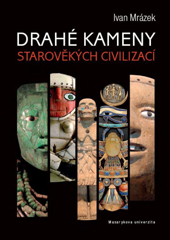 Drahé kameny starověkých civilizací -  Ivan Mrázek