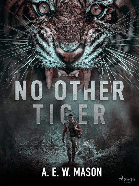 No Other Tiger -  A. E. W. Mason