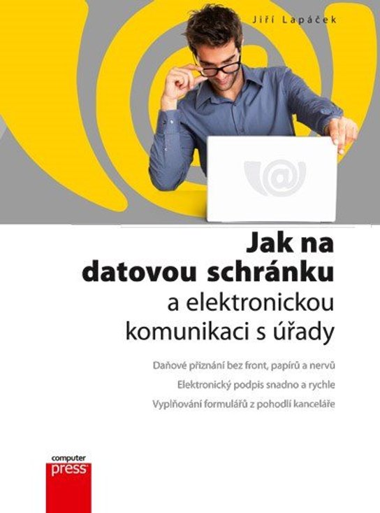 Jak na datovou schránku a elektronickou -  Jiří Lapáček
