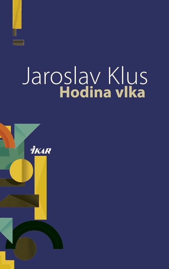 Hodina vlka -  Jaroslav Klus