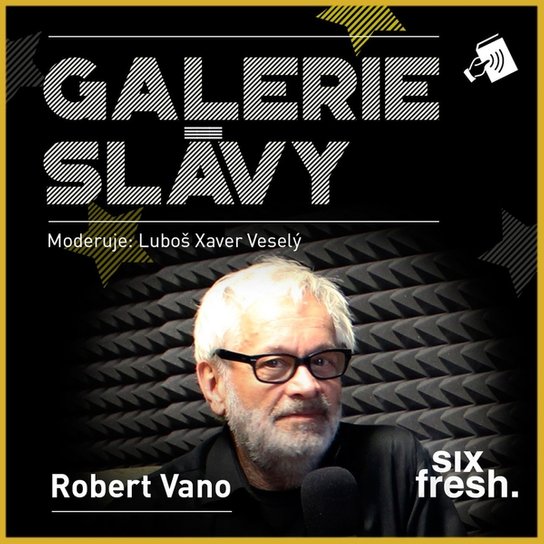 Galerie slávy - Robert Vano -  Luboš Xaver Veselý