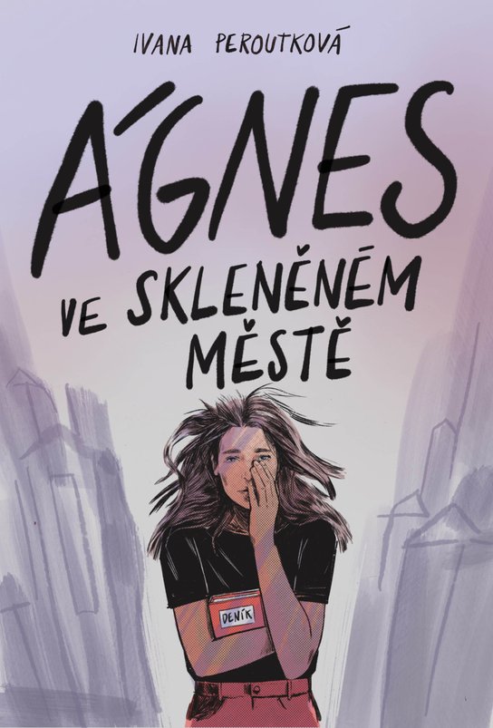 Ágnes ve skleněném městě -  Ivana Peroutková