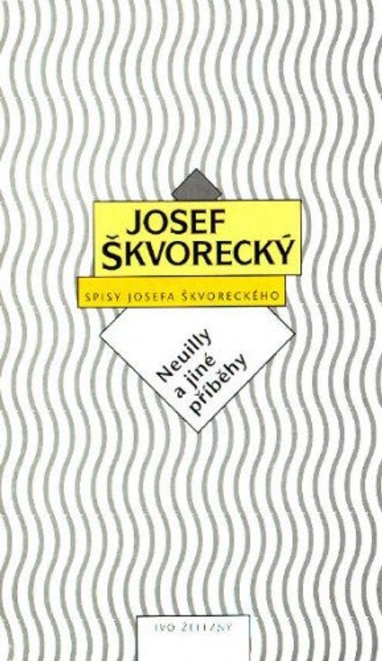 Neuilly a jiné příběhy (spisy - svazek 4) -  Josef Škvorecký