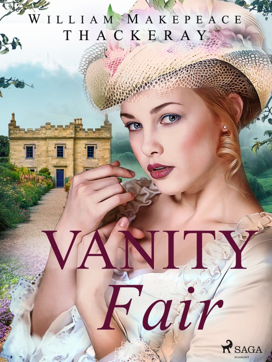 Vanity Fair -  William Makepeace Thackeray