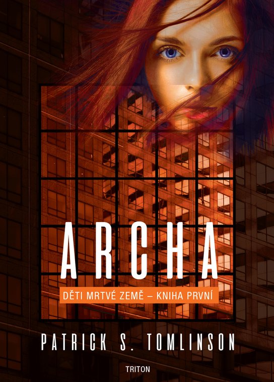 Archa - Děti mrtvé Země - Patrick S. Tomlinson