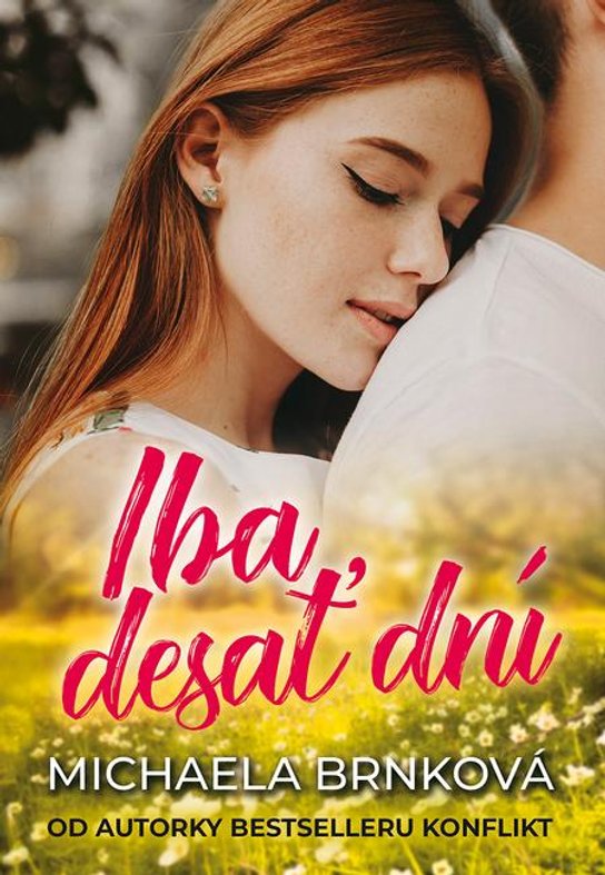 Iba desať dní -  Michaela  Brnková