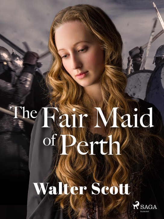 The Fair Maid of Perth -  Walter Scott