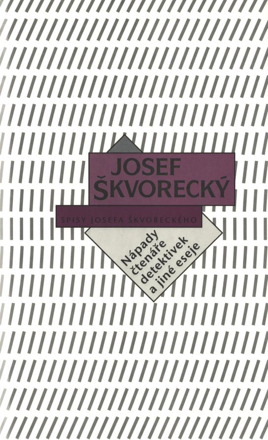 Nápady čtenáře detektivek a jiné eseje (spisy - svazek 9) -  Josef Škvorecký