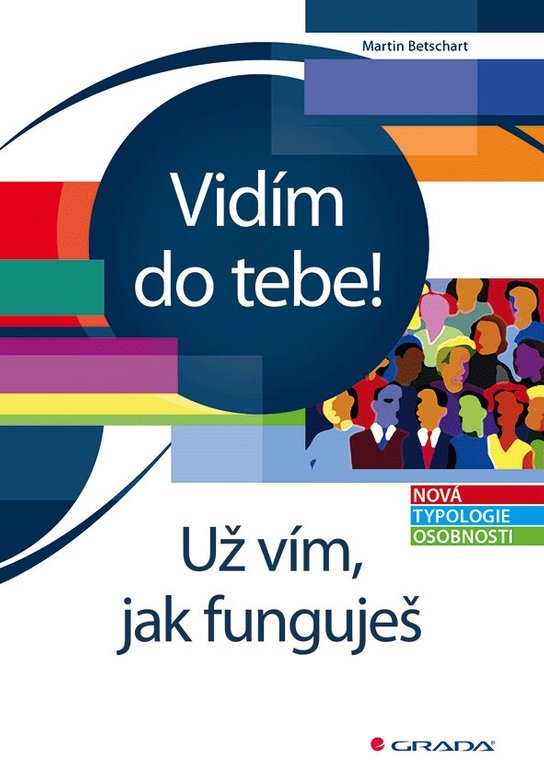 Vidím do tebe! Už vím, jak funguješ -  Martin Betschart