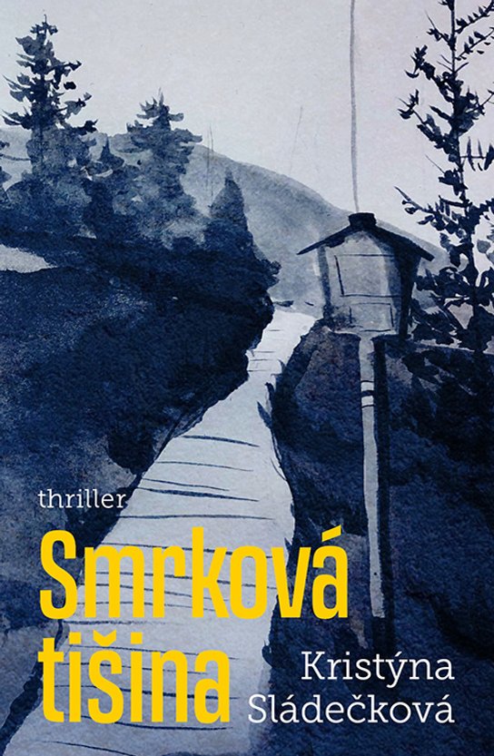 Smrková Tišina -  Kristýna Sládečková