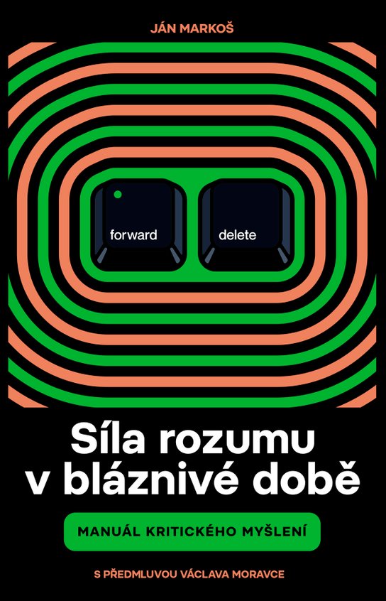 Síla rozumu v bláznivé době - Ján Markoš