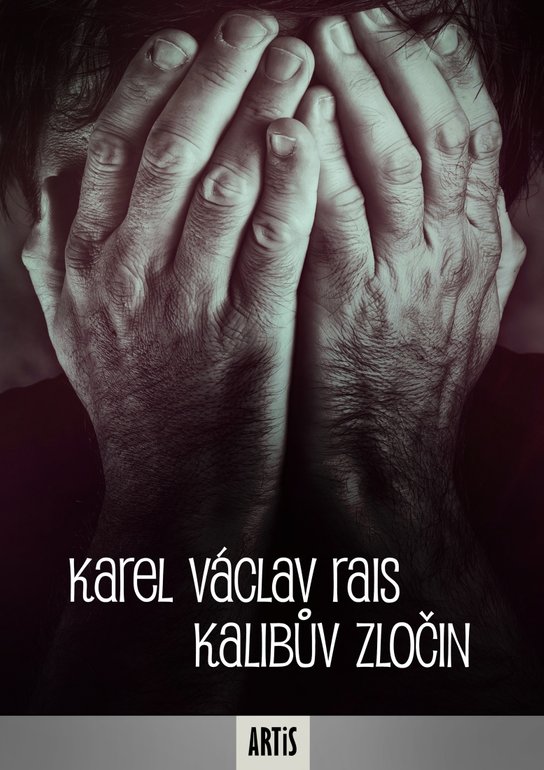 Kalibův zločin - Karel V. Rais
