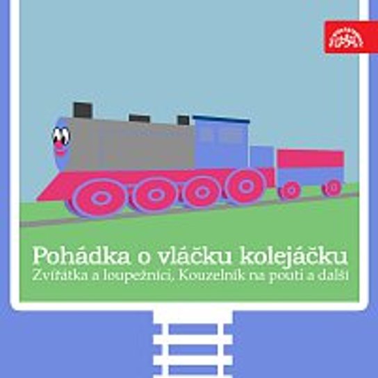 Pohádka o vláčku kolejáčku -  J.B. Heller