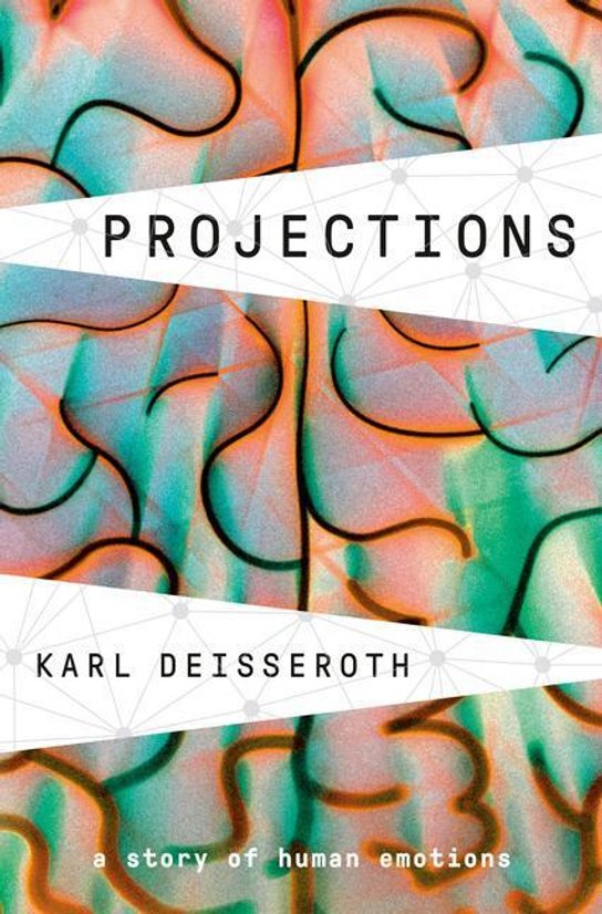 Projections -  Karl Deisseroth