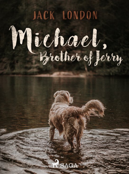 Michael, Brother of Jerry -  Jack London